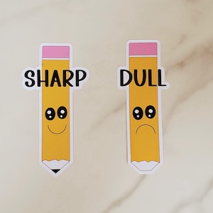 Sharp Pencil Dull Pencil Glossy Vinyl Stickers for Classrooms | Teacher Stickers, Back to School | This is for Stickers ONLY