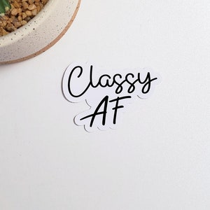 Classy AF Text Sticker for Laptop, Water Bottle, Phone Case | Contour Cut, Glossy Vinyl