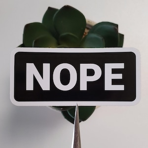 Nope Vinyl Sticker | Die Cut, Glossy, Vinyl