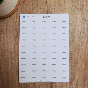 May include: A white rectangular sticker sheet featuring the text Fig Tree Works and the word Renew printed in a black script font. The sheet contains forty-five individual labels with the word renew arranged in nine rows and five columns.