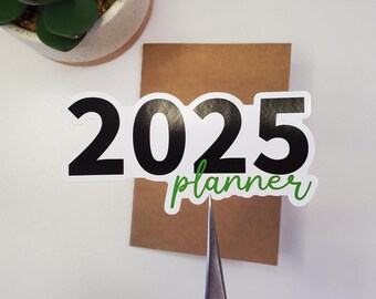 2025 Planner Text Sticker | Contour Cut, Glossy Vinyl