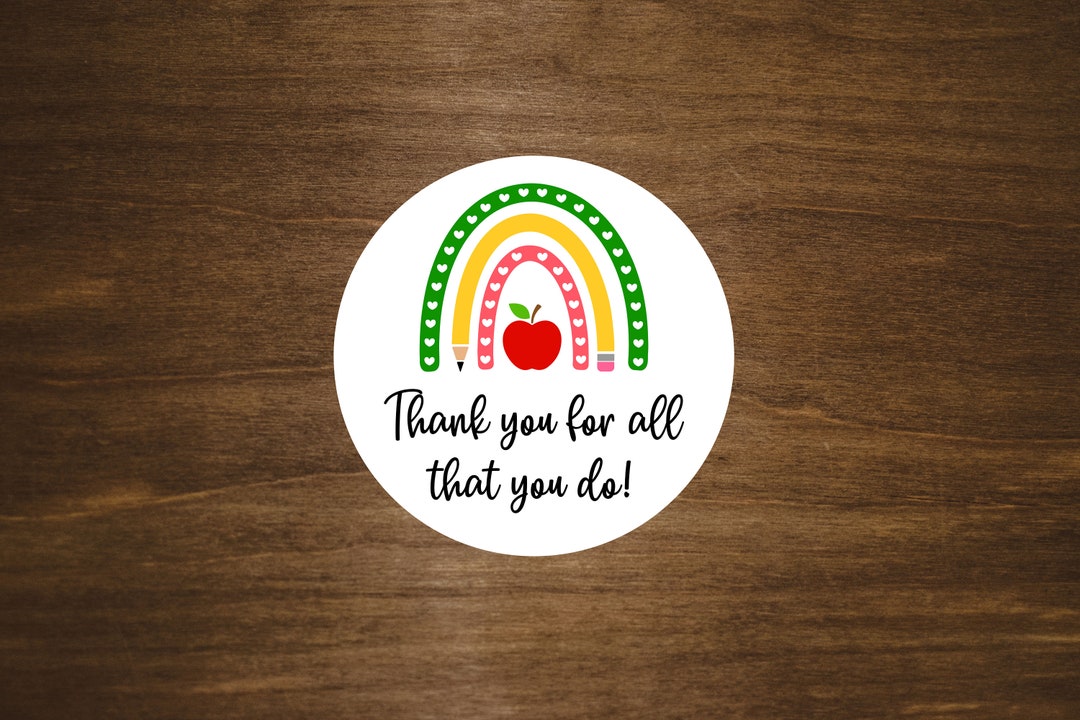 Rainbow Thank You for All That You Do Labels Teacher Appreciation ...