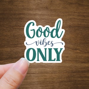 Good Vibes Only Vinyl Sticker | Die Cut, Glossy, Vinyl | 2&quot; Sticker