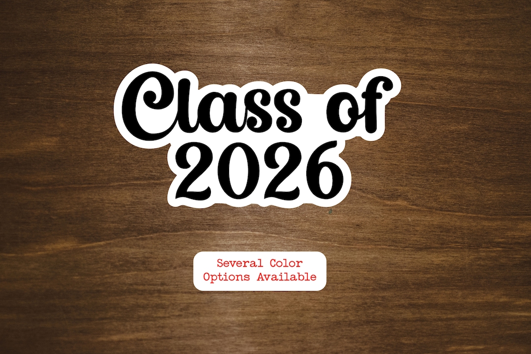 Class of 2026 Sticker Choose a Color Kiss Cut Sticker Etsy