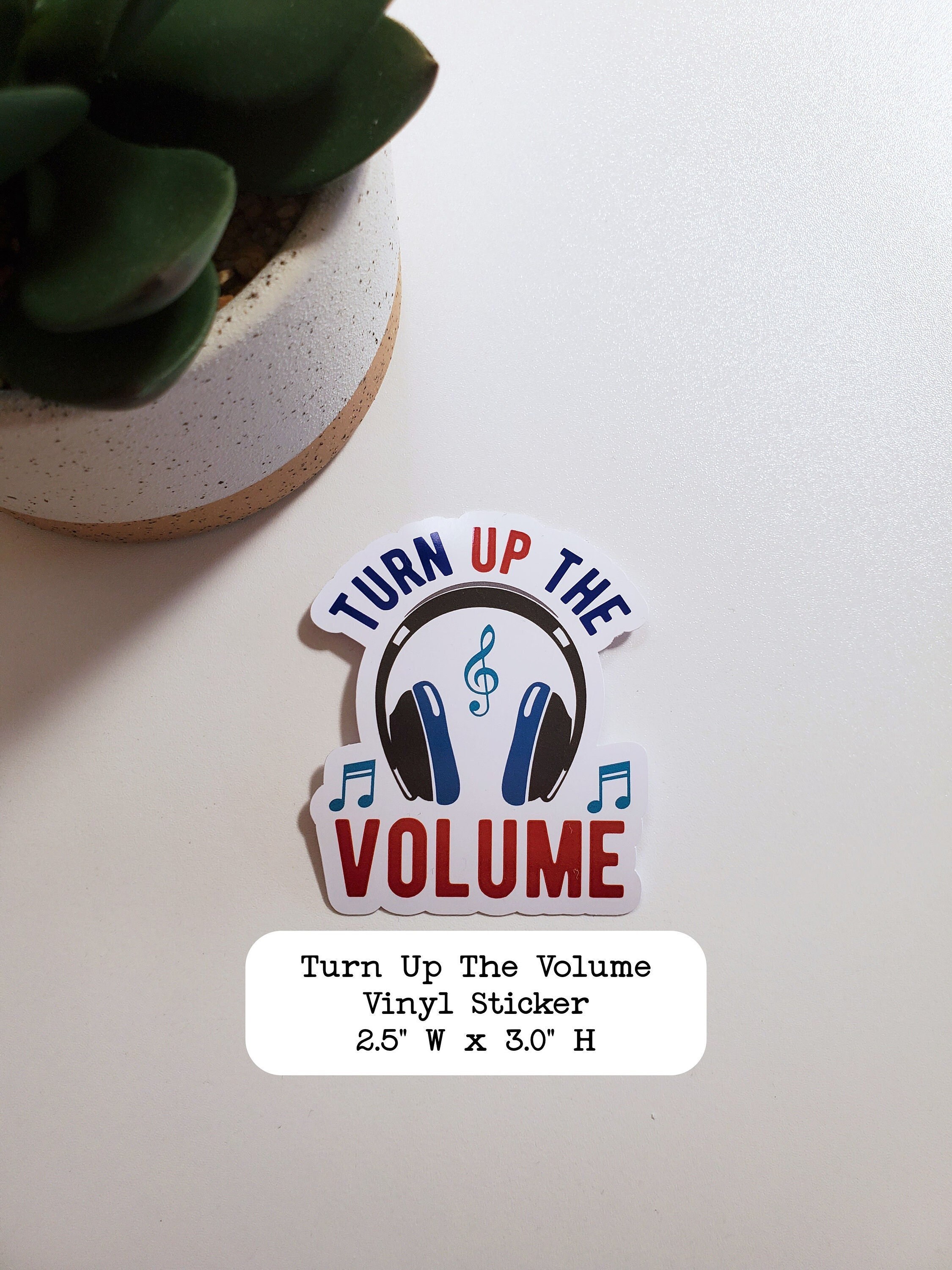 Turn up the Volume Sticker | Deco Stickers | for Laptops, Water Bottles ...