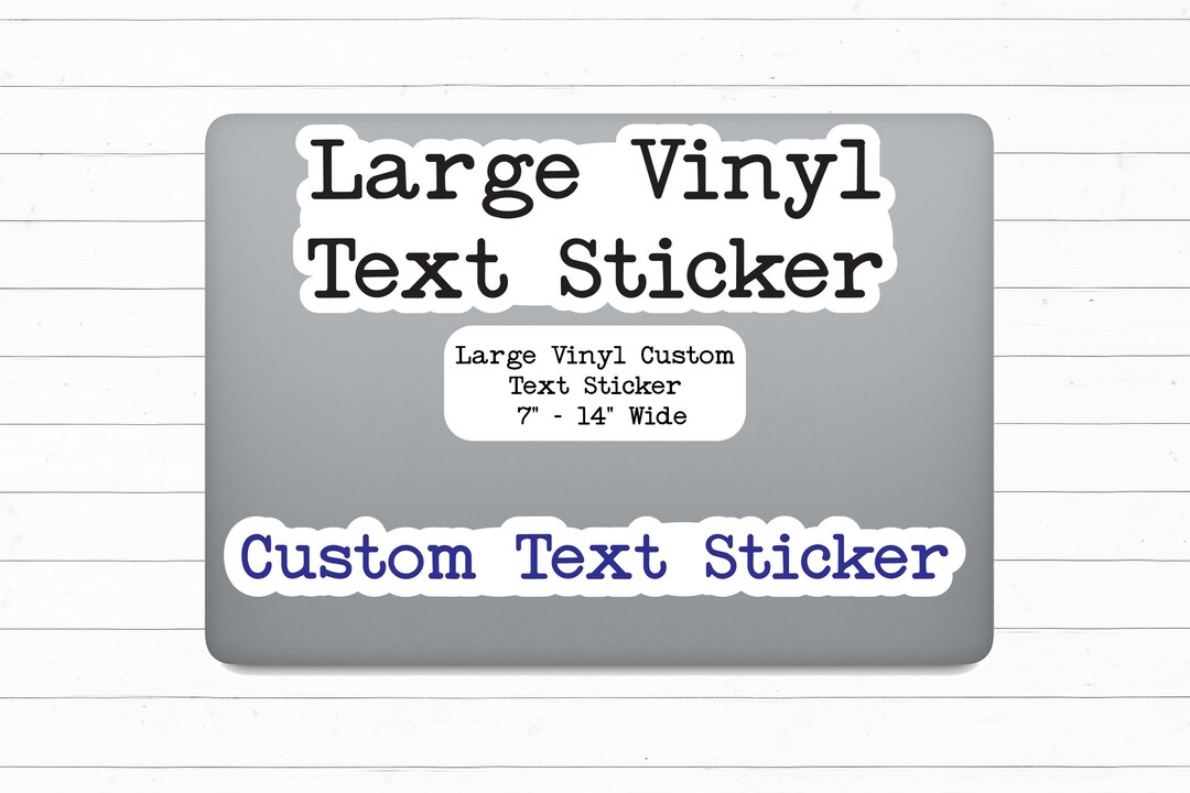 Large Custom Text Vinyl Sticker 7 14 Width Etsy