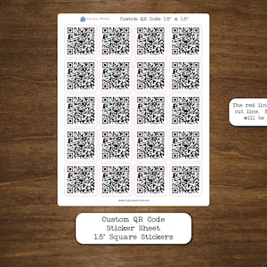 May include: A sheet of 1.5 inch square stickers with custom QR codes. The sheet has 16 stickers in a 4x4 grid. The red lines show where the stickers will be cut. The text "Custom QR Code 1.5" x 1.5" and "The red line shows the cut line. No red line will be printed." is visible on the sheet.