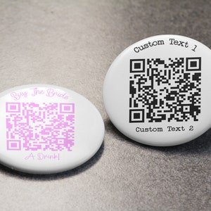 QR Code Custom Buttons | 2.25&quot; Round Pinback Buttons | Personalized QR Code Pin Buttons | Buy Bride A Drink Buttons | Pay Now Buttons