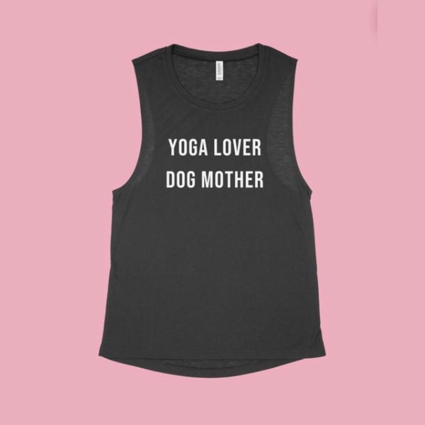 Women's Workout Tank, Yoga Lover Dog Mother, Yoga Tank, Funny Gym Shirt, Yogi Instructor Gift, Spirituality Shirt, Pilates, Fitness Tank Top