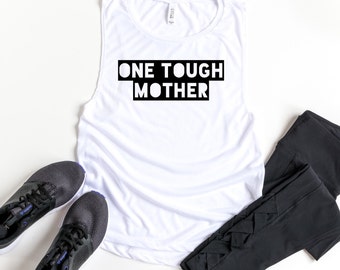 Womens Workout Tank, Womens Fitness Tank, Workout Tank Top, Workout Gift, Gift for Her, One Tough Mother Tank, Funny Workout Tank, Tough Mom