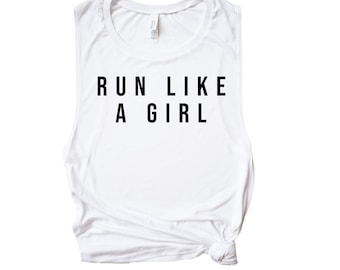 Womens Workout Tank, Womens Fitness Tank, Workout Tank Top, Workout Gift, Gift for Her, Run Like a Girl Tank, Runner Gift, Marathon Runner