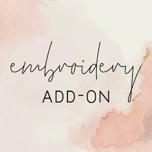 May include: A watercolor background with a pink and gold color scheme. The text "embroidery ADD-ON" is written in black.