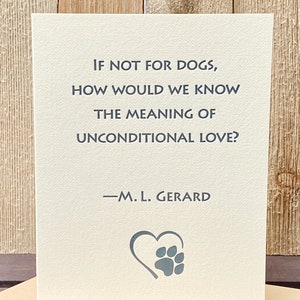 If not for dogs...unconditional love — letterpress dog notecard / dog greeting card / dog sympathy card / blank dod quote card