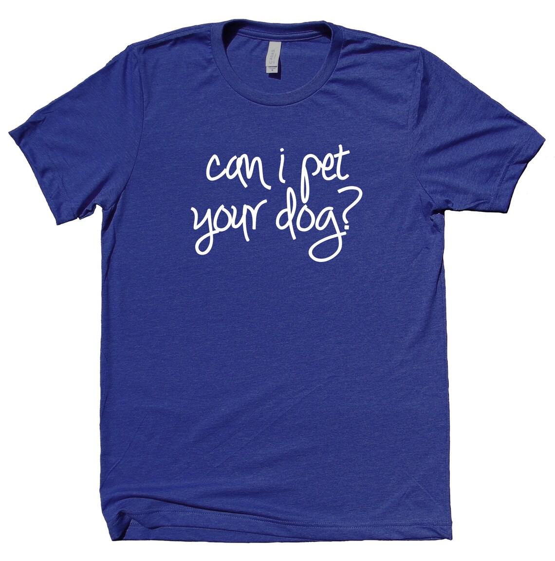 Can I Pet Your Dog Shirt Funny Animal Lover Puppy Tshirt Etsy