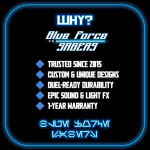 Puede incluir: Logotipo de Blue Force Sabers con el texto "WHY?" encima. El logotipo es un dise&ntilde;o azul y blanco con las palabras "Blue Force Sabers" en una fuente estilizada. Debajo del logotipo hay una lista de razones para elegir Blue Force Sabers, que incluyen "Trusted Since 2015", "Custom & Unique Designs", "Duel-Ready Durability", "Epic Sound & Light FX" y "1-Year Warranty".