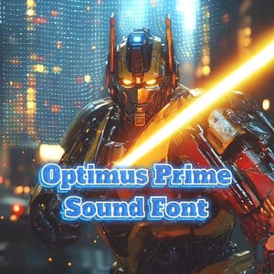 May include: A digital rendering of Optimus Prime, a character from the Transformers franchise, with a glowing yellow energy blade. The image features the text "Optimus Prime Sound Font" in a blue, glowing font. The background shows a cityscape with blurred lights.
