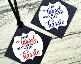 The tassel Was Worth the hassle Graduation Party Favor Gift Tags - Graduation Tags - Graduation Favors - Set of 20