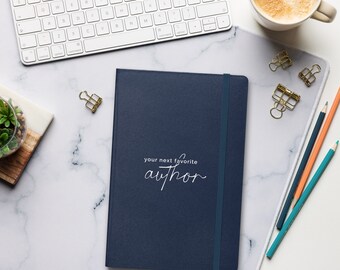 Your Next Favorite Author Hardcover Notebook Gift for Writers, Storytellers, and Authors