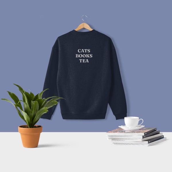 CATS BOOKS TEA | Relatable Navy Crew Neck Sweatshirt for Cat Lovers, Readers, and Tea Enthusiasts