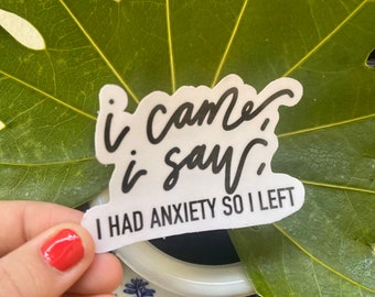 Had Anxiety Sticker