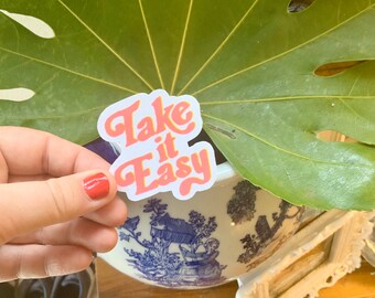 Take it Easy Sticker