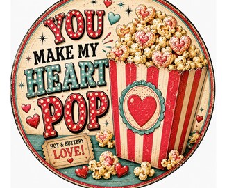 Valentine Popcorn Sign, You Make My Heart Pop Wreath Sign, Valentine Door Decor, Movie Night Sign