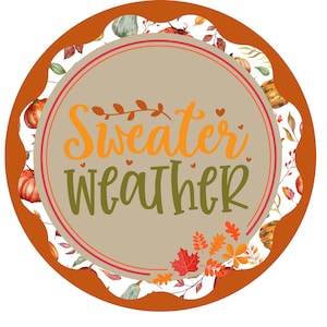 Sweater Weather Fall Wreath Sign, signo de decoración del hogar de otoño, arte de bienvenida de Acción de Gracias