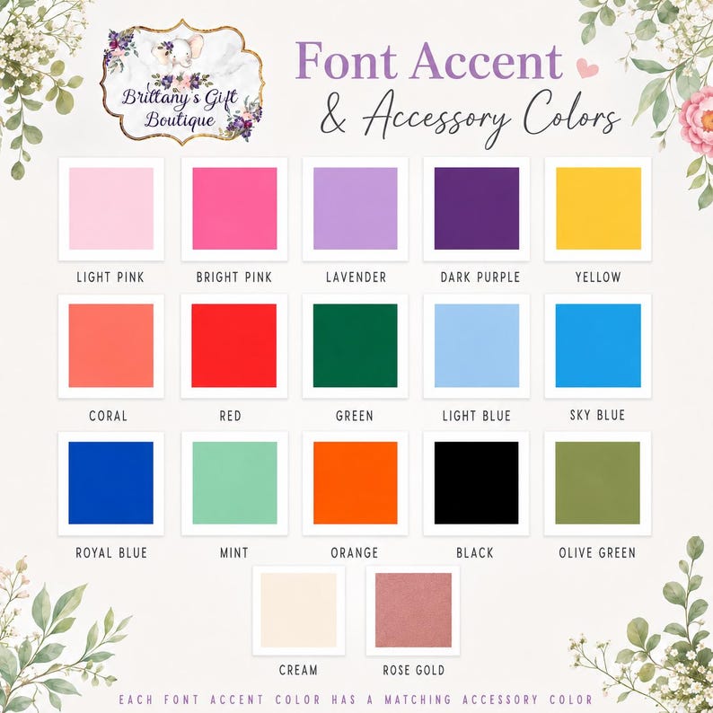 May include: A color chart titled Font Accent & Accessory Colors featuring seventeen labeled squares in light pink, bright pink, lavender, dark purple, yellow, coral, red, green, light blue, sky blue, royal blue, mint, orange, black, olive green, cream, and rose gold.