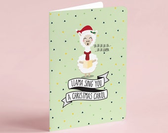 Llama sing you a Christmas carol / cheeky pun card / festive card / Christmas card