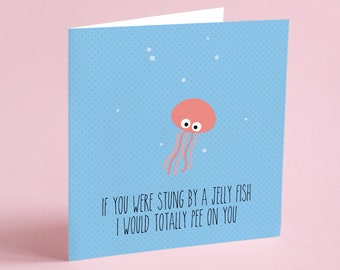 Friends show birthday card, bestie card, stung by a jellyfish birthday pun card, best friends