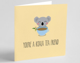 Koala tea friend // koala card // best friends // Bestie card