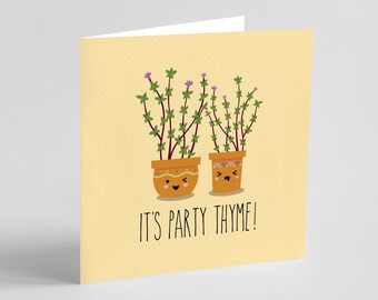 Party thyme // plant lovers // plant puns // celebrate // party // Bestie card