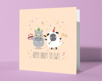 Hippo Birdy to Ewe! Birthday Greeting Card
