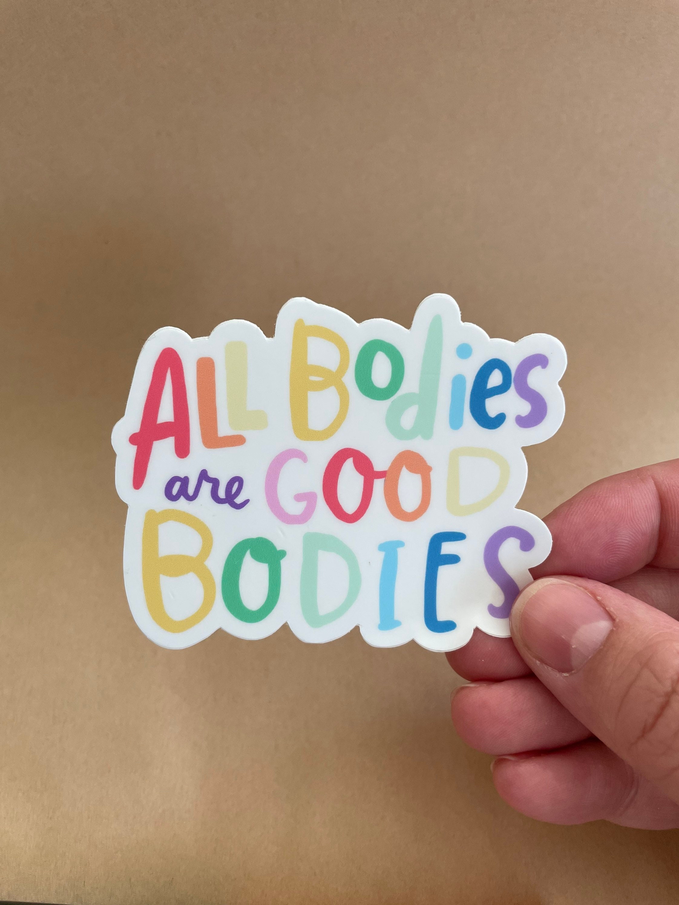 Sticker All bodies are good bodies 2.5 vinyl sticker Etsy