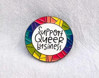 Support Queer Business Enamel Pin | Rainbow Border LGBTQ+ Ally