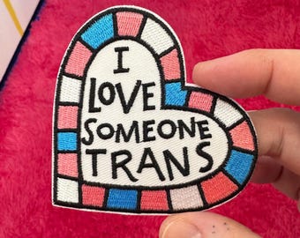 I love someone trans iron-on embroidered patch