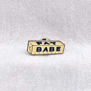 Pin! fat babe pin! | One inch enamel pin | soft enamel