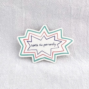 Sticker! &quot;smash the patriarchy&quot; 3 inches wide | feminist gift | intersectional feminism