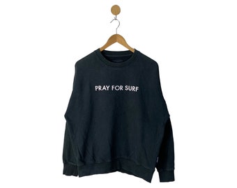 Rara felpa anti balistica vintage Pray For Surf California maglione maglione pullover girocollo felpa di medie dimensioni