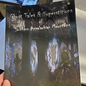 Ghost Tales & Superstitions of Southern Appalachian Mountains. Paper Back Book.