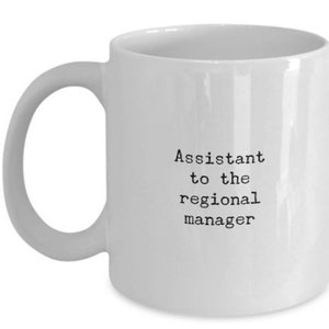 The Office Mug: &quot;Assistant To The Regional Manager&quot;, 11oz White Ceramic Mug - Dwight Schrute Quote, Dwight Gift, TV-Show With 2-Day Shipping