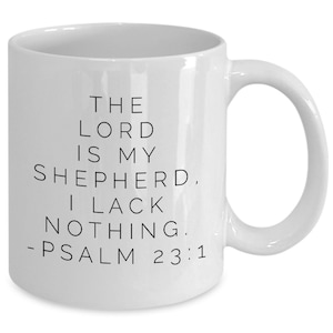 Psalm 23 1 Mug - Bible Verse Quotes Mug : &quot;The LORD Is My Shepherd, I Lack Nothing.“ Psalm Verses Coffee Mug Inspirational No. 2