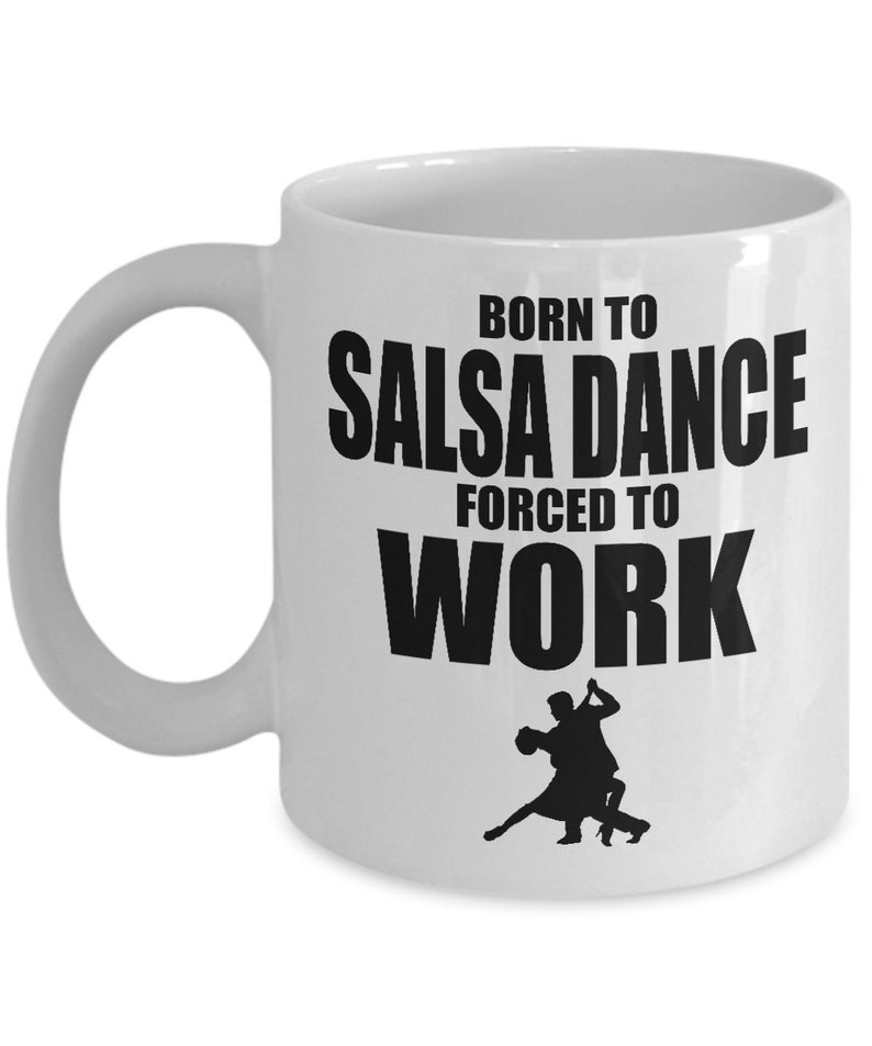 Dance gift ideas funny coffee mug for salsa dancer /gift for dance, salsa dancing gifts, salsa mug, merengue gift image 4