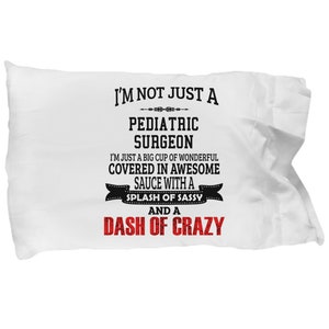 Pillow case for pediatry surgeons and nurses - pillowcase for pediatric nurse practitioners, pediatric surgeon gifts for women and men