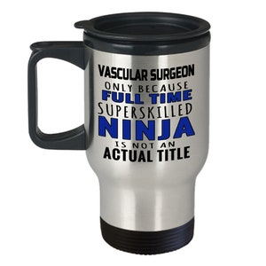 Vascular surgeon gifts - travel mug for vascular surgeons - medical doctor thermos stainless steel cup - graduation gift