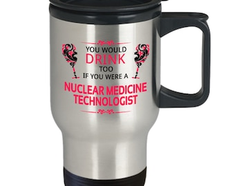 Prezenty dla technologa medycyny nuklearnej - kubek podróżny dla tochnologa medycyny nuklearnej, kubek termiczny ze stali nierdzewnej do herbaty/kawy dla kobiet i...