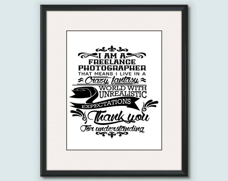Freelance Photographer Poster: Creative, Cool, Passionate, Dedicated And Underappreciated Funny & Inspirational Lines, Scripture Art image 1