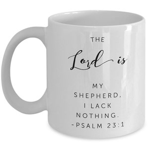 Psalm 23 1 Mug - Bible Verse Quotes Mug : &quot;The LORD Is My Shepherd, I Lack Nothing.“ Psalm Verses Coffee Mug Inspirational Gift Cup