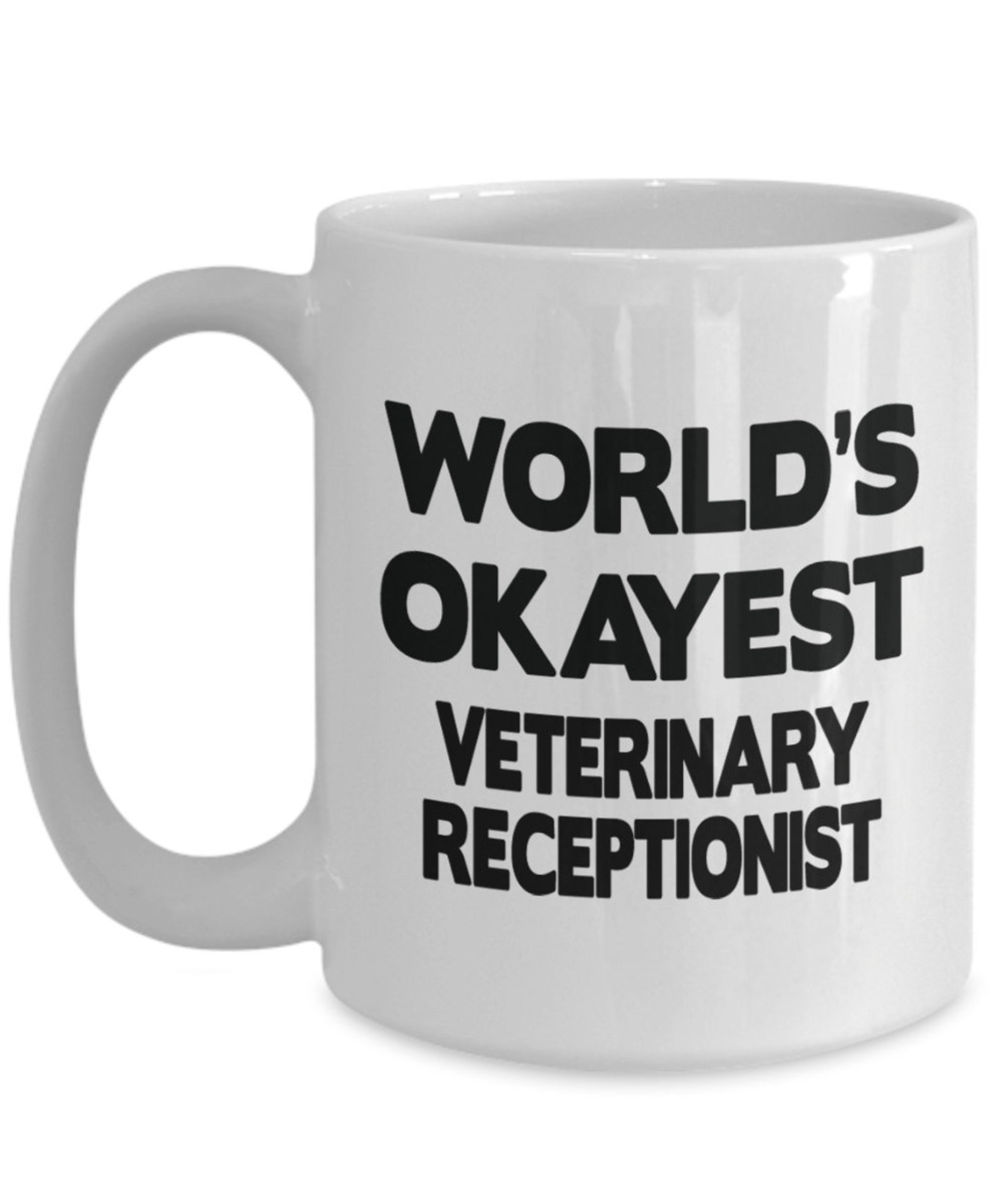 Veterinary Receptionist Gifts Veterinary Receptionist Funny Coffee/ Tea