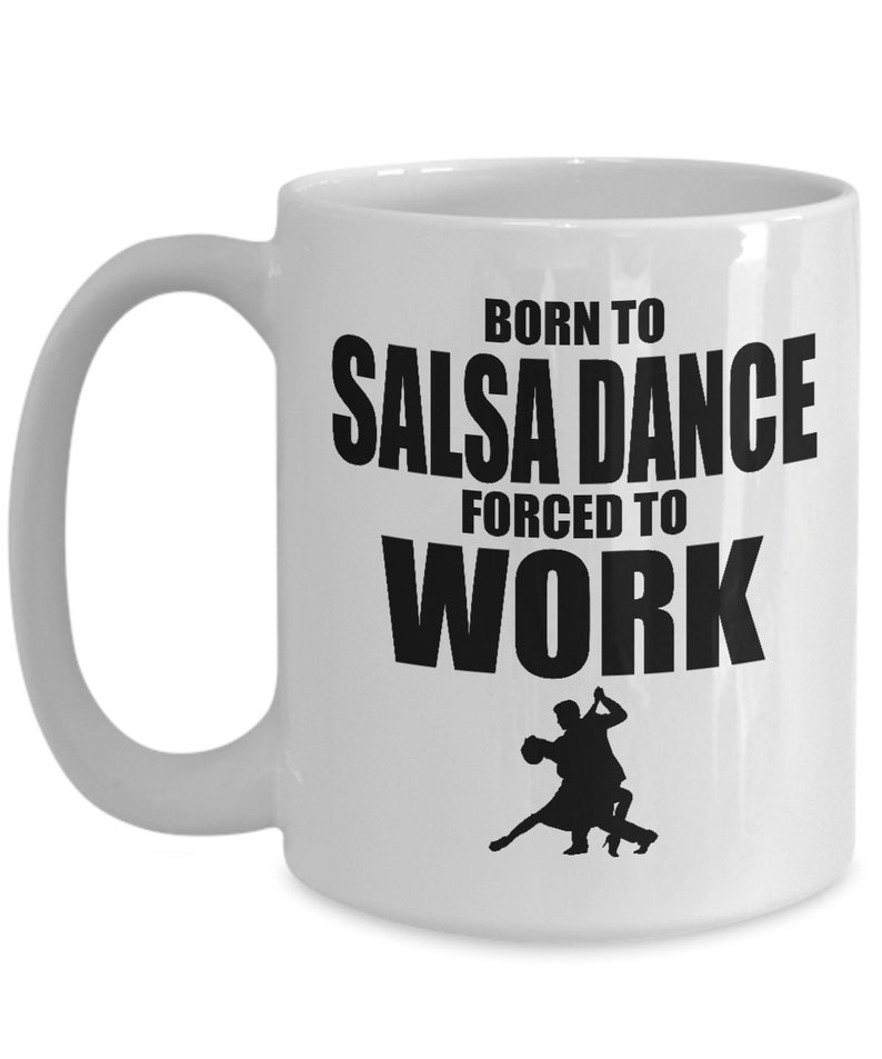 Dance gift ideas funny coffee mug for salsa dancer /gift for dance, salsa dancing gifts, salsa mug, merengue gift image 2